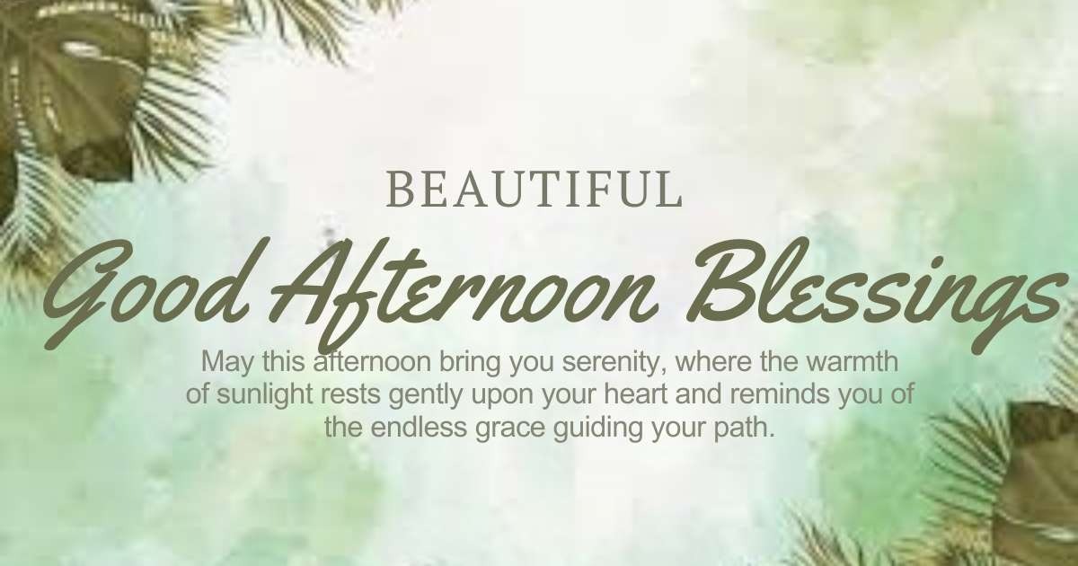 A collection of 195 good afternoon blessings, quotes, and wishes to share positivity and make someone's afternoon brighter and more uplifting.