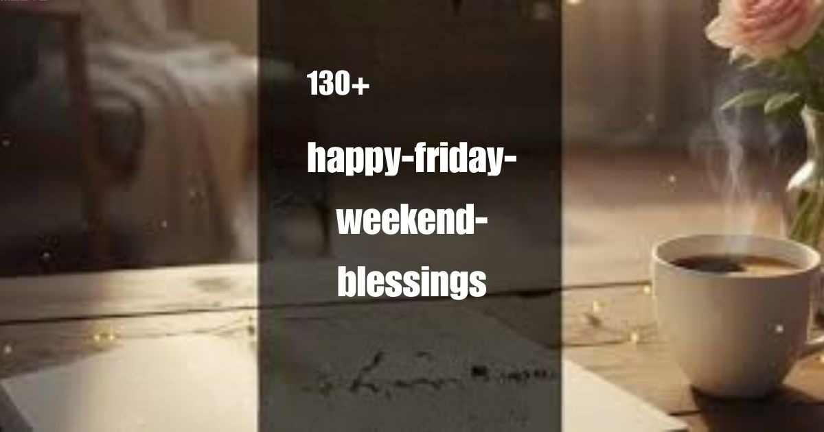 Happy Friday weekend blessings quote collection with uplifting messages, positive wishes, and cheerful weekend-inspired text design.