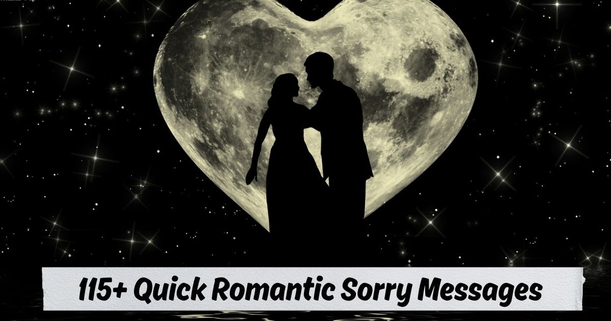 Quick romantic sorry messages collection with sweet apology quotes, love-filled words, and heartfelt text for couples and relationships.
