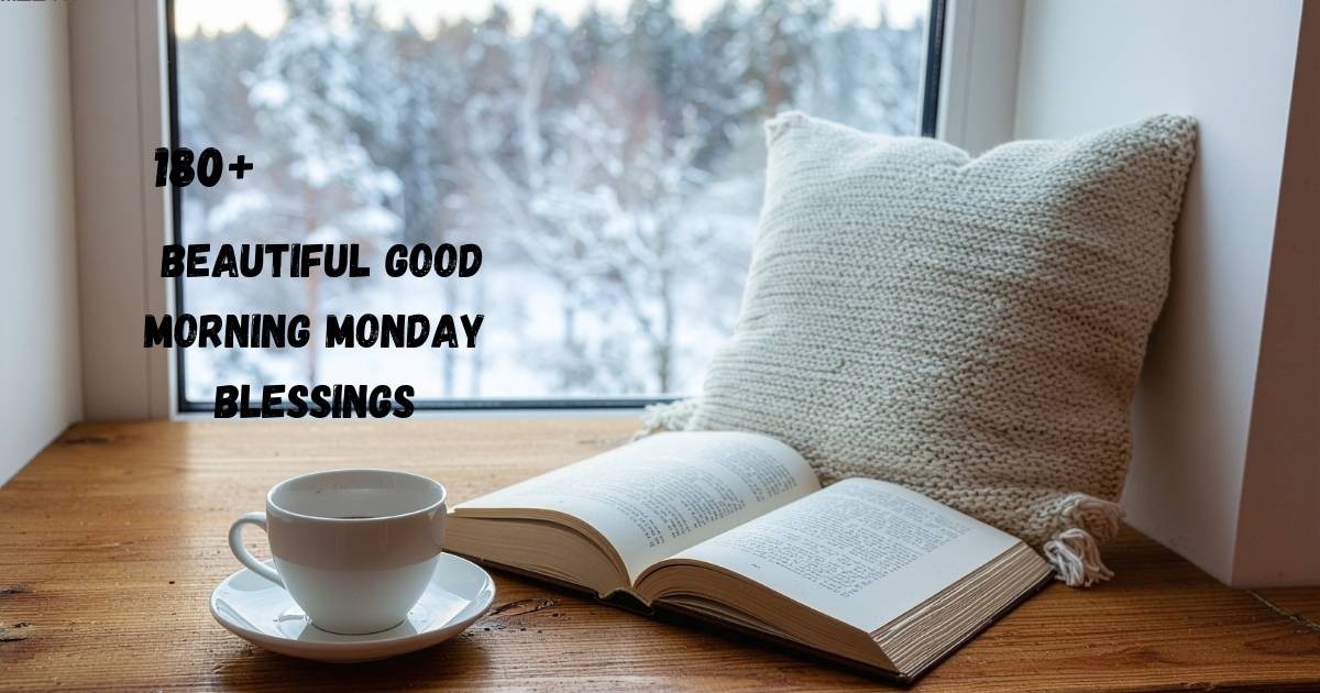 Beautiful good morning Monday blessings collection with uplifting quotes, peaceful wishes, and positive messages for a joyful start to the week.