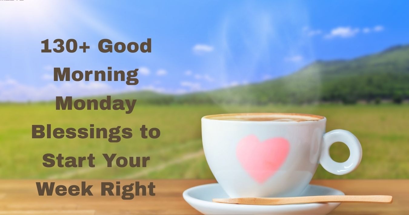 Good morning Monday blessings text with sunrise background and inspirational message to start the week with positivity and motivation.