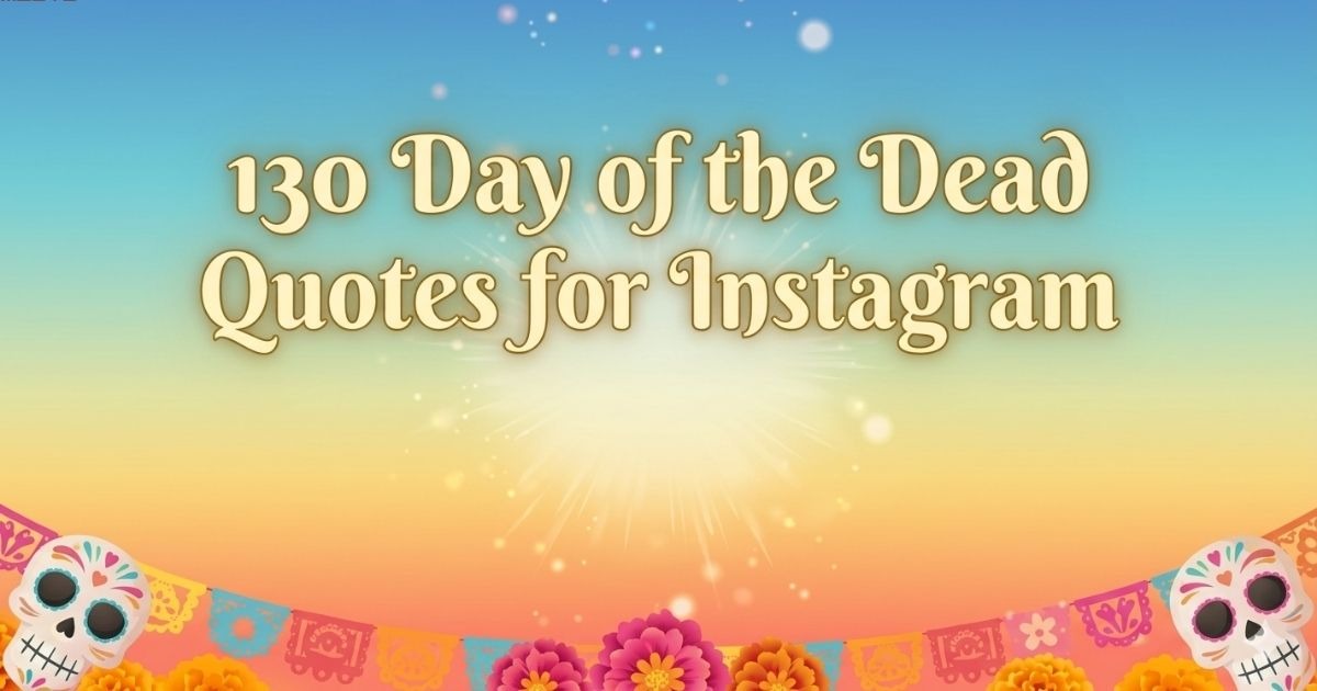 Day of the Dead quotes with colorful sugar skulls, marigold flowers, and vibrant decorations, perfect for Instagram captions celebrating remembrance and love.