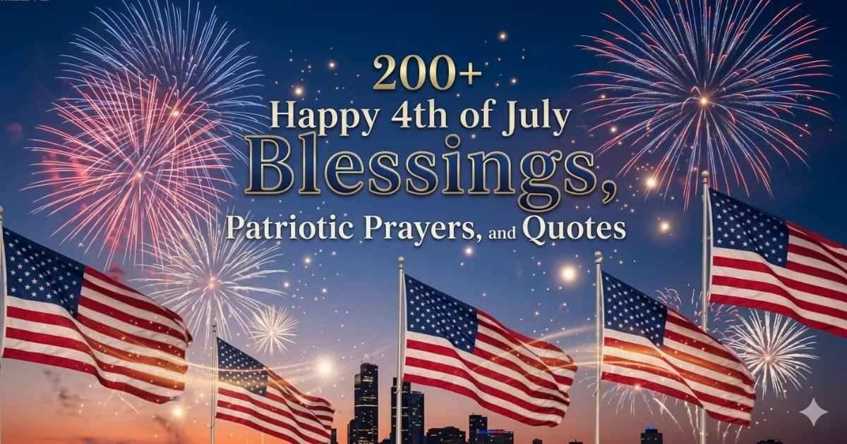 "4th of July Blessings, Patriotic Prayers, and Quotes for Independence Day Celebration"