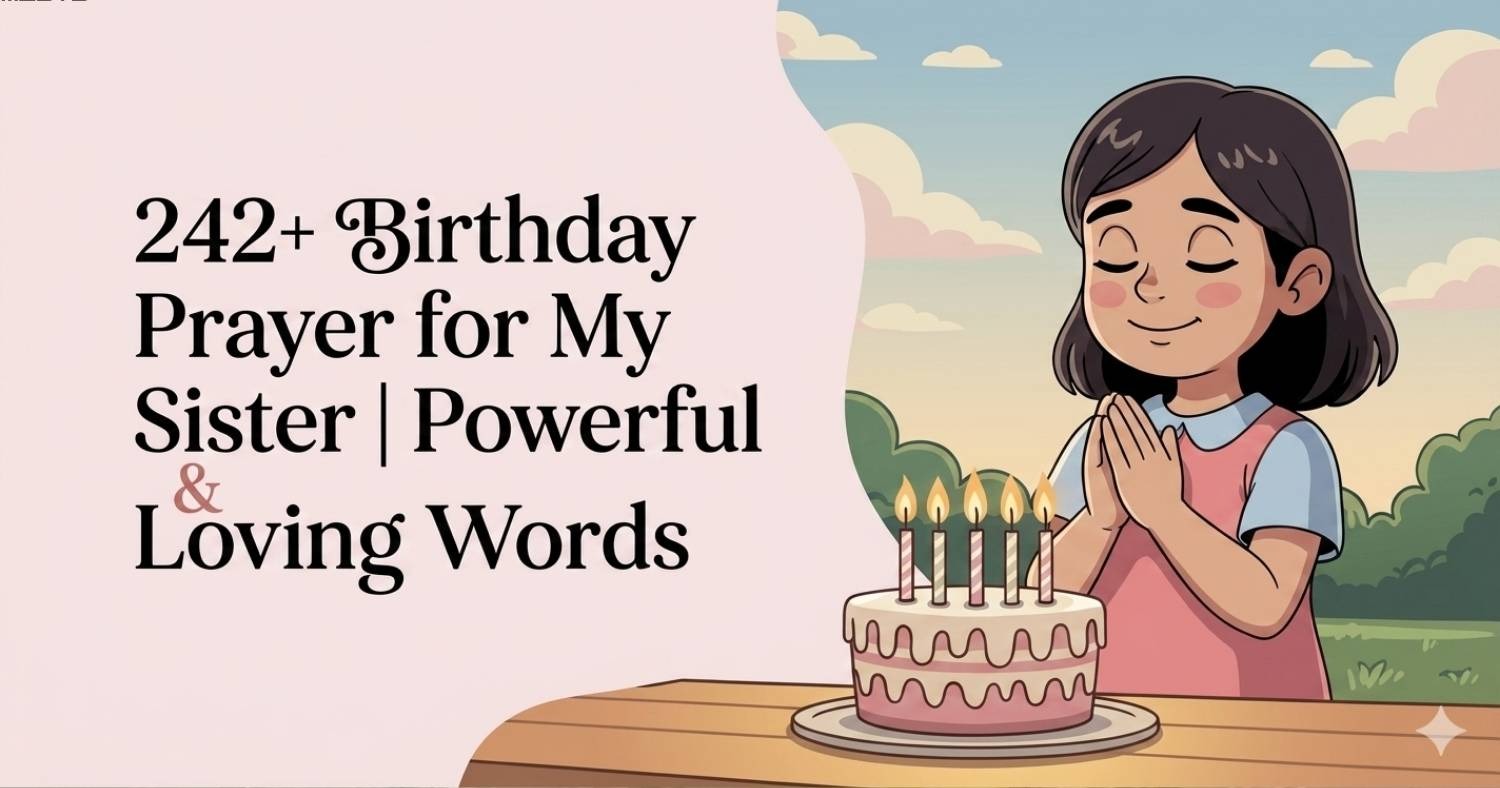 "Beautiful birthday prayers for a sister, filled with love and blessings for her special day."