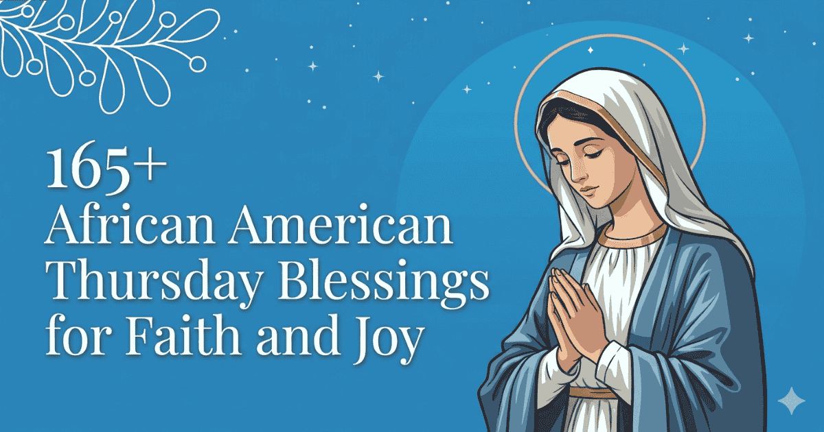 "A collection of 165+ African American Thursday blessings, including inspirational quotes, prayers, and affirmations to bring faith and joy into your life."